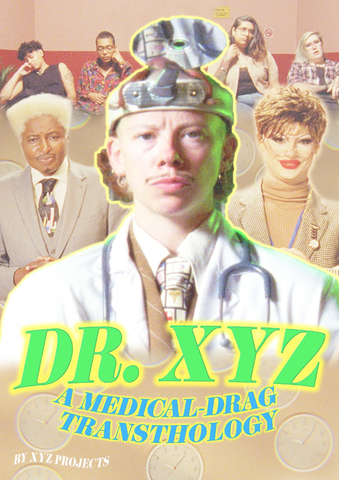 Text in neon green serif font reads 'Dr XYZ: a medical drag transthology' against background showing a diverse group of drag performers portraying medical staff and patients